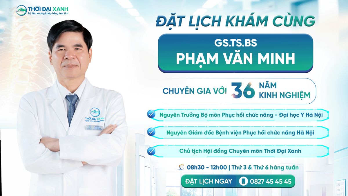 Từ tháng 3/2026, Trung tâm Xương khớp Thời Đại Xanh chính thức triển khai đặt lịch thăm khám cùng GS.TS.BS Phạm Văn Minh