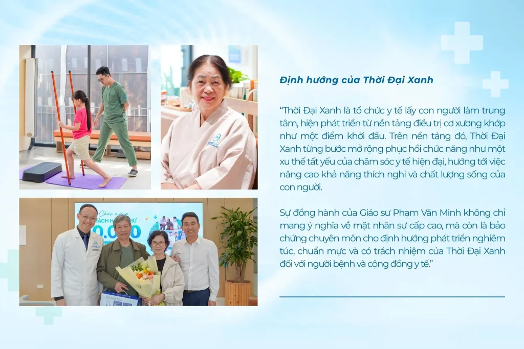 Sự đồng hành của Giáo sư Minh là bảo chứng chuyên môn cho định hướng phát triển nghiêm túc, chuẩn mực và có trách nhiệm của Thời Đại Xanh đối với người bệnh và cộng đồng y tế.